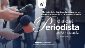 Día del Periodista: La CEV Envía Mensaje de Reconocimiento y Gratitud a Comunicadores