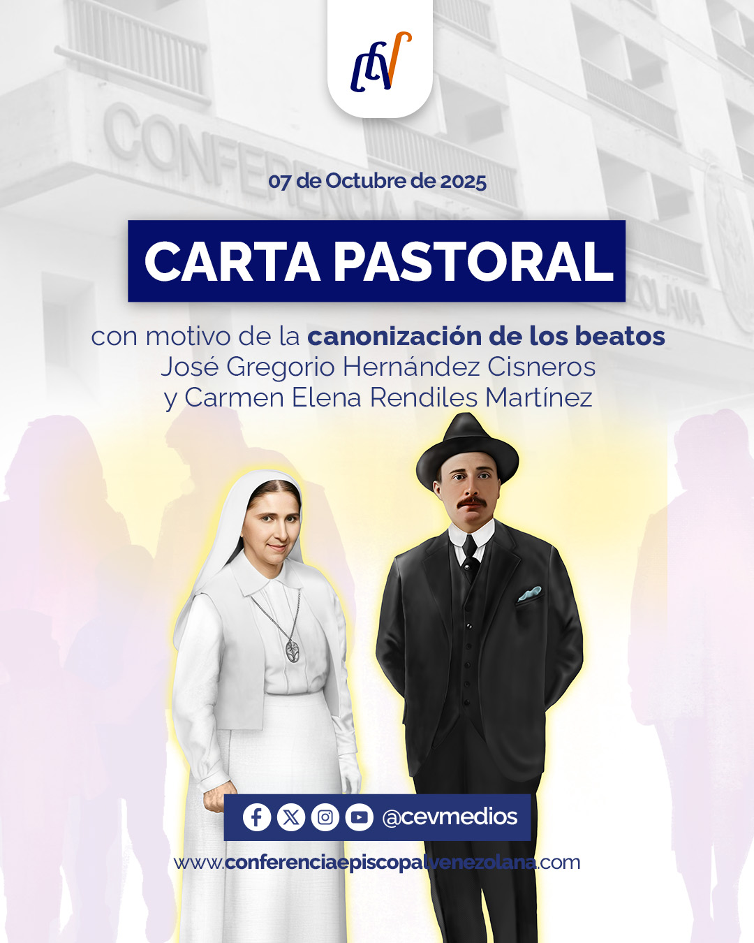 Carta Pastoral con motivo de la canonización de los beatos José Gregorio Hernández Cisneros y Carmen Elena Rendiles Martínez Carta Pastoral con motivo de la canonización de los beatos José Gregorio Hernández Cisneros y Carmen Elena Rendiles Martínez