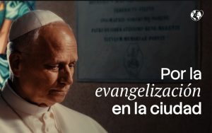 En agosto, el Papa León XIV invita a rezar por la evangelización en las grandes ciudades